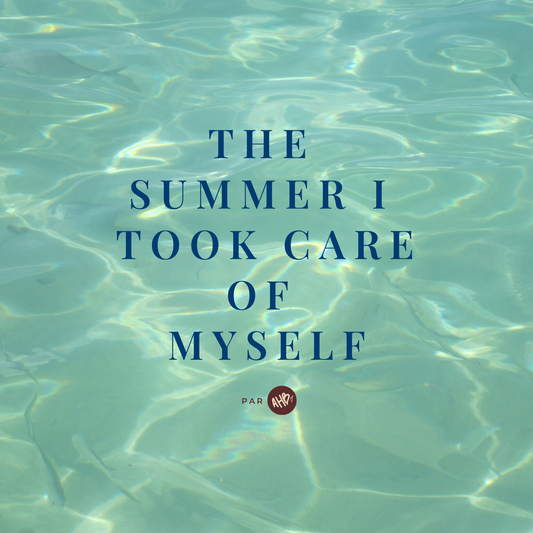 The summer I took care of myself