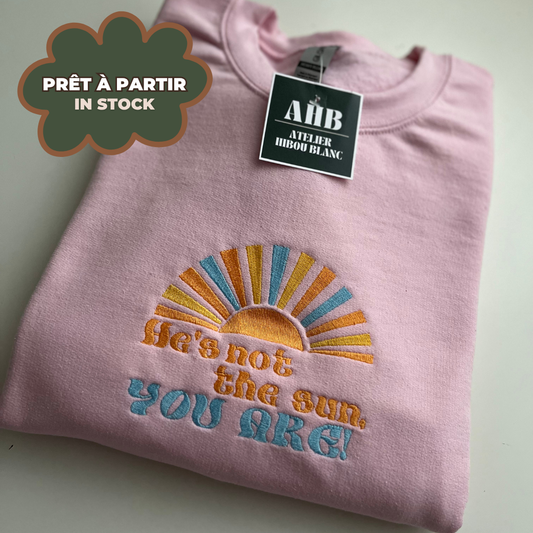 *AHB FRIPERIE* HE'S NOT THE SUN, YOU ARE CREWNECK