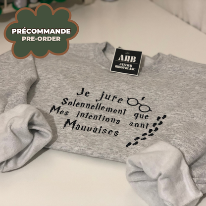 *PRÉCOMMANDE* MES INTENTIONS SONT MAUVAISES CREWNECK